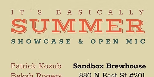 It's Basically Summer Showcase & Open Mic
