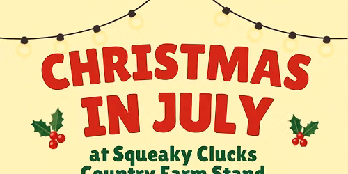 Squeaky Cluck\u2019s Christmas In July