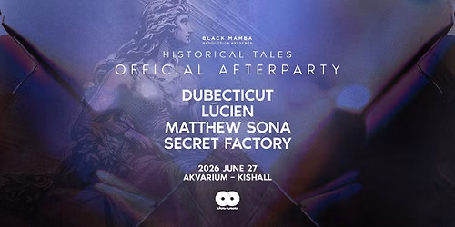 Historical Tales Official Afterparty - Akvarium Kishall