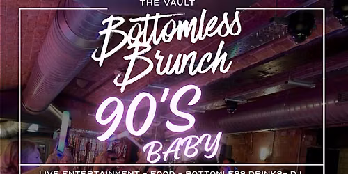 90'S Baby Bottomless Brunch