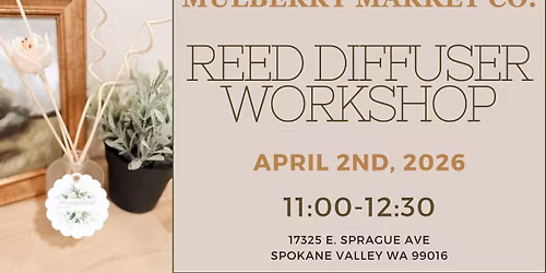 Reed Diffuser Workshop!