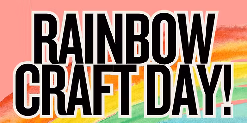 Rainbow Craft Day! 