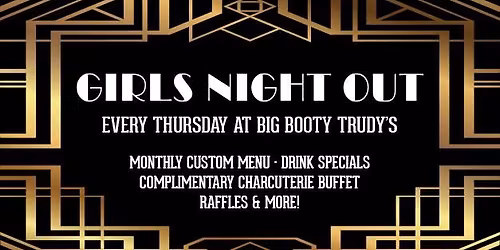 Thursday Girls Night Out at Trudy's