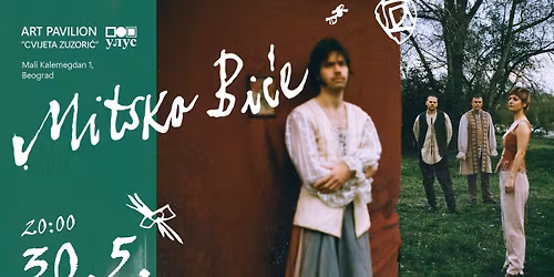 Mitsko Bi\u0107e - Umetni\u010dki paviljon "Cvijeta Zuzori\u0107" - subota, 30.5.2026. 20h