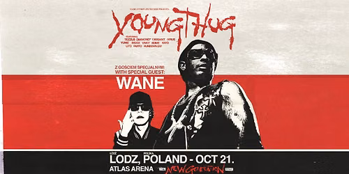 Young Thug - Young Stoner Life Records & Young Thug Presents: The New Generation Tour - 21.10, \u0141\u00f3d\u017a