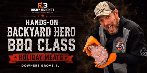 Hands-On Backyard Hero BBQ Class - Holiday Meats | Downers Grove, IL