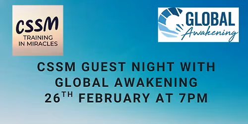 CSSM Guest night with Global Awakening