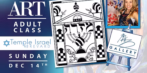 Temple Israel & McKaz GalleryPresents: Aleinu Art \u2013 Chanukah Edition - Adult Class