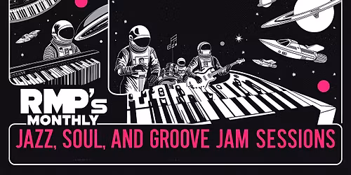 RMP's Monthly Jazz, Soul, and Groove Jam Sessions