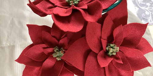 Felt Poinsettias Workshop