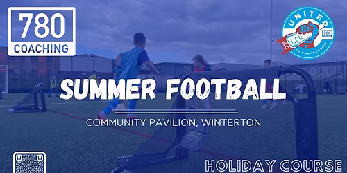Winterton SUMMER Holidays 2025 WEEK 6
