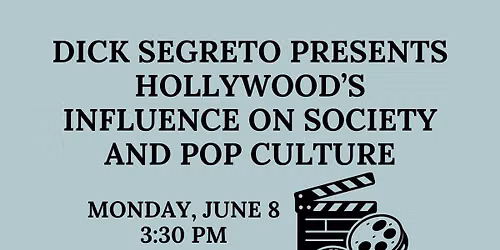 Dick Segreto Presents: Hollywood's Influence on Society and Pop Culture