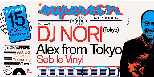 SUPERSON - Dj NORI \/ ALEX FROM TOKYO \/ SEB LE VINYL
