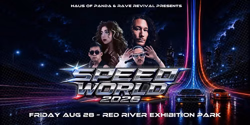 SPEED WORLD 2026 \/\/ AUG 28 - RED RIVER EX PARK