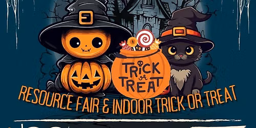 Community Resource fair and Indoor trick or treat