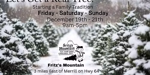 Let's Get a Real Tree - Starting a Family Tradition\/ Last days of the Season