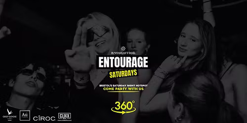 Entourage Saturdays \ud83d\udd25 Bristol's ultimate Saturday night!