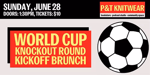 World Cup Knockout Round Kick-Off Brunch