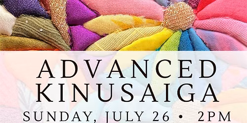 Advanced Kinusaiga Workshop