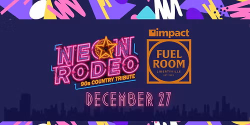 Neon Rodeo - 90s Country Tribute Band at Impact Fuel Room