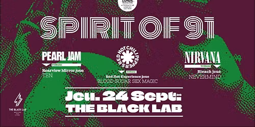 Spirit of '91 - Tribute to PEARL JAM - RED HOT - NIRVANA - THE BLACK LAB