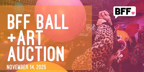 The 2025 BFF Ball + Art Auction