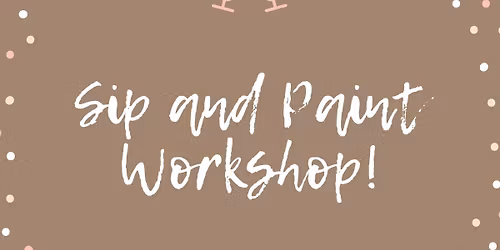 Sip & Paint Workshop