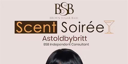Brown Sugar Babe Scent Soiree with Brittni