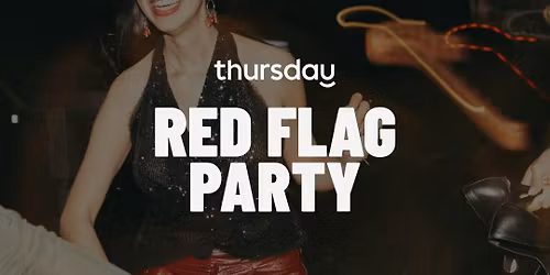 Thursday | Red Flag Party | Nottingham