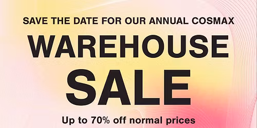 COSMAX ANNUAL WAREHOUSE SALE