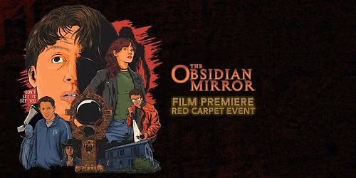 The Obsidian Mirror - Film Premiere with Red Carpet Event