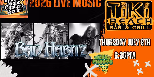 Tiki Beach and Big Cheese 107.9 Thursday Night Concert Series Present Bad Habitz