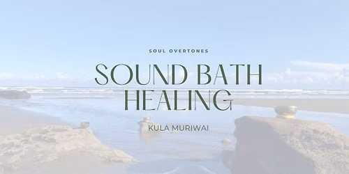 Sound Bath Healing - Muriwai