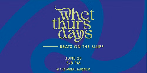 Whet Thursdays - Beats on the Bluff
