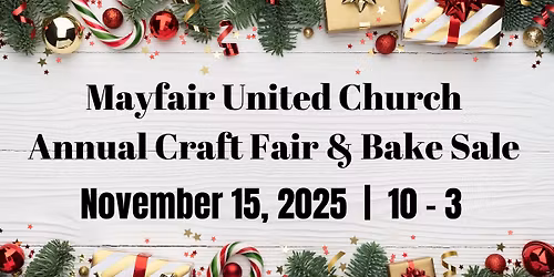 Mayfair United Church Annual Winter Craft Fair & Bake Sale