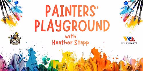 SUMMER CAMP: Painters' Playground with Heather Stapp