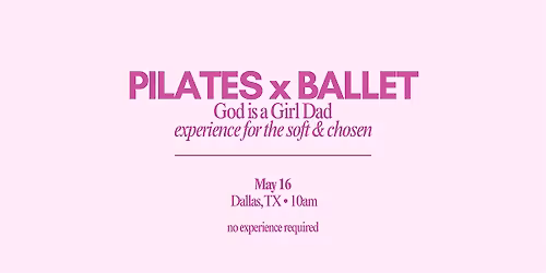 Pilates x Ballet Experience