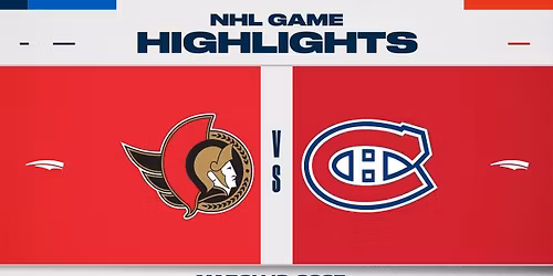Montreal Canadiens vs. Ottawa Senators