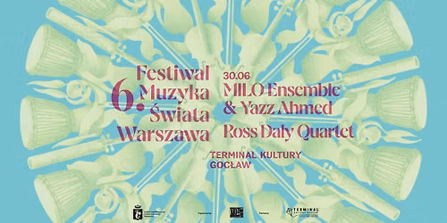 Ross Daly Quartet \/ Yazz Ahmed & MILO Ensemble - 6 Festiwal Muzyka \u015awiata