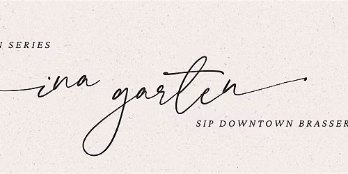 Inspiration Series: An Evening of Ina Garten