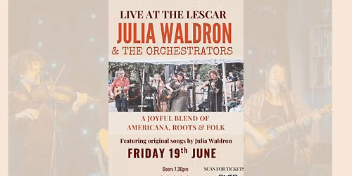 Julia Waldron & The Orchestrators - Live at The Lescar