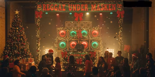 Reggae Under Masken \/\/\/ Julefest