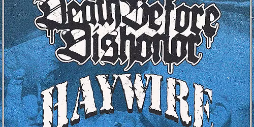 DEATH BEFORE DISHONOR + HAYWIRE 617 + FORCE + LOYAL 2 NONE @VORTN VIS