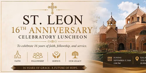 St. Leon Ghevontiants Armenian Cathedral\u2019s 16th Anniversary Celebratory Luncheon