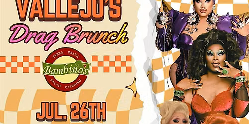 Vallejo's Drag Brunch - JULY Celebration