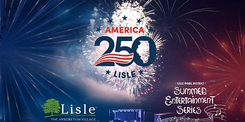 Lisle's America 250 Fireworks Show & Summer Entertainment Series Concert: Billy-Elton