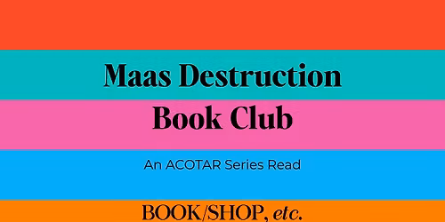 MAAS Destruction Book Club: ACOFAS