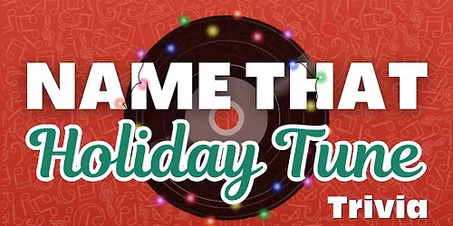 Name That Holiday Tune Trivia