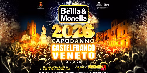 Capodanno a Castelfranco Veneto (TV) con Radio Bellla & Monella
