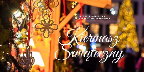 Kiermasz Swi\u0105teczny w J\u00f3zefos\u0142awiu